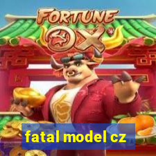 fatal model cz